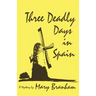 Three Deadly Days in Spain