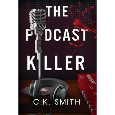 The Podcast Killer: Book 1 of the Podcast Murders