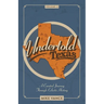 Undertold Texas Volume 2
