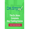 The Dr. Stoxx Complete Day-Trading Course: How to Trade for Extra Income