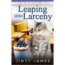 Leaping into Larceny: A Norwegian Forest Cat Café Cozy Mystery - Book 16