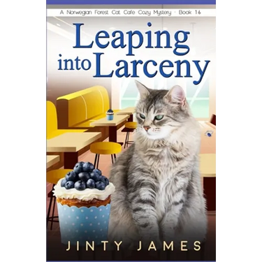 Leaping into Larceny: A Norwegian Forest Cat Café Cozy Mystery - Book 16
