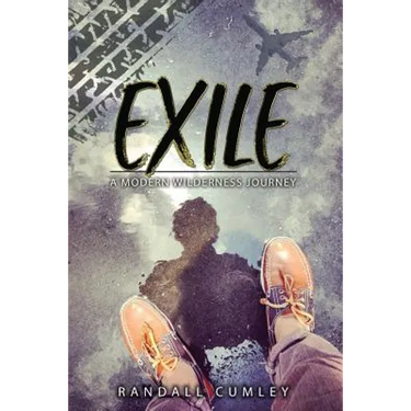Exile: A Modern Wilderness Journey