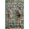 Words of King Darius: Ancient Inscriptions