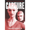 Capture: From Virtual to Physical and Back Again