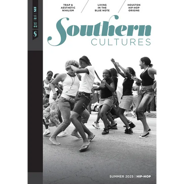 Southern Cultures: Hip-Hop: Volume 31, Number 2 - Summer 2025