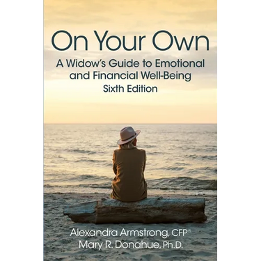On Your Own: A Widow's Guide to Emotional and Financial Well-Being
