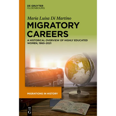 Migratory Careers: A Historical Overview of Highly Educated Women, 1960-2021