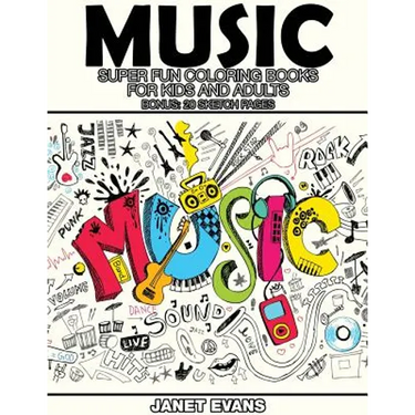 Music: Super Fun Coloring Books for Kids and Adults (Bonus: 20 Sketch Pages)