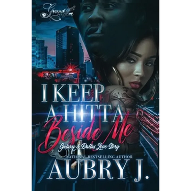 I Keep a Hitta Beside Me: Galaxy & Dallas's Love Story
