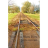 Wish You Were Here: Short Stories & Flash Fiction