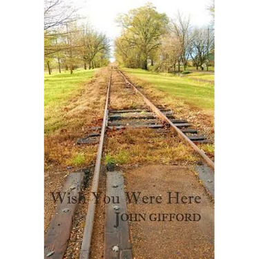 Wish You Were Here: Short Stories & Flash Fiction