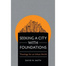 Seeking a City with Foundations