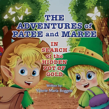 The Adventures of Patee and Maree: In Search of the Hidden Pot of Gold