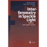 Interferometry in Speckle Light: Theory and Applications
