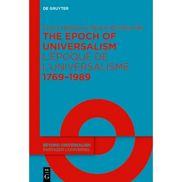 The Epoch of Universalism 1769-1989 / l'Époque de l'Universalisme 1769-1989