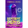 Sentient Pen15 from Outer Space