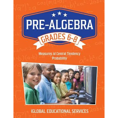 Pre-Algebra: Grades 6-8: Measures of Central Tendency and Probability