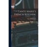 Tante Marie's French Kitchen;