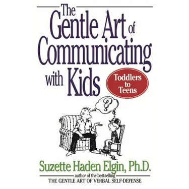 The Gentle Art of Communicating with Kids