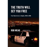 The Truth Will Set You Free