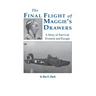 The Final Flight of Maggie's Drawer: A Story of Survival Evasion and Escape (Limited)