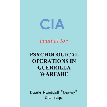 CIA Manual For Psychological Operations in Guerrilla Warfare