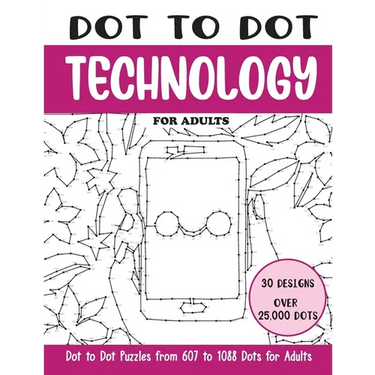 Dot to Dot Technology for Adults: Technology Connect the Dots Book for Adults (Over 25000 dots)