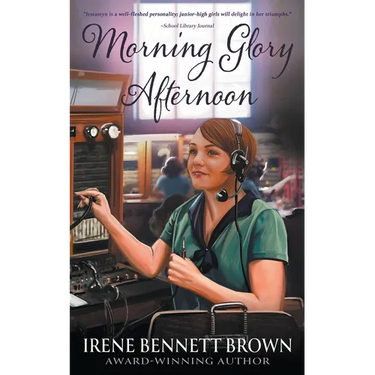 Morning Glory Afternoon: A YA Coming-Of-Age Novel