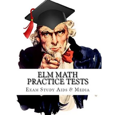 ELM Math Practice Tests: Study Guide for Preparation for the Entry Level Math Test