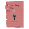 In the Days of Our Unrest: June - August 2020