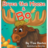 Bruce the Moose and Bo