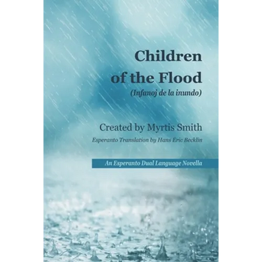 Children of the Flood: An Esperanto Dual Language Novella