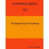 HYPNOSIS BASIC -101 - The Beginning of Knowledge