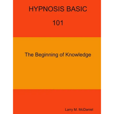 HYPNOSIS BASIC -101 - The Beginning of Knowledge