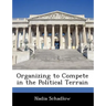 Organizing to Compete in the Political Terrain
