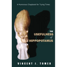 The Usefulness of Hippopotamus: A Humorous Chapbook for Trying Times