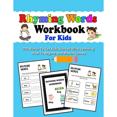Rhyming Words Workbooks For Kids: Preschoolers And Kindergarten Rhyming Workbooks, Rhyming Workbooks For kids To Get Started With Learning How To Rhym