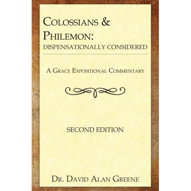Colossians & Philemon: Dispensationally Considered