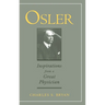 Osler: Inspirations from a Great Physician