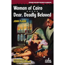 Woman of Cairo / Dear, Deadly Beloved