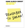 Remember to Dream!: 100 Artists, 100 Notes