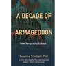 A Decade of Armageddon: New Geography Essays