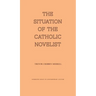 The Situation of the Catholic Novelist