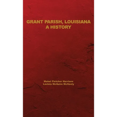 Grant Parish, Louisiana: A History