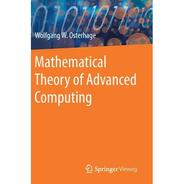 Mathematical Theory of Advanced Computing
