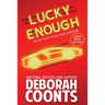 Lucky Enough: Large Print Edition