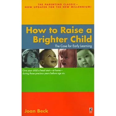 How to Raise a Brighter Child
