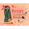 Kesar and the Lullaby Birds
