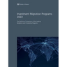 Investment Migration Programs 2022: The Definitive Comparison of the Leading Residence and Citizenship Programs